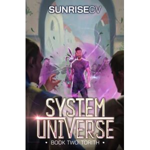 SunriseCV Torith: A LitRPG Adventure: 2 (System Universe) SunriseCV Torith: A LitRPG Adventure: 2 (System Universe)
