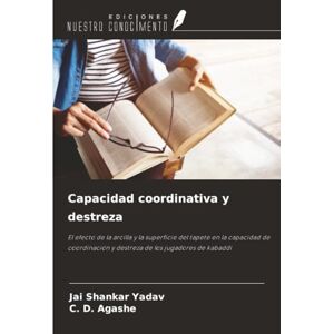 Yadav, Jai Shankar Capacidad coordinativa y destreza: El efecto de la arcilla y la superficie del tapete en la capacidad de coordinación y destreza de los jugadores de kabaddi Yadav, Jai Shankar Capacidad coordinativa y destreza: El efecto de la arcilla y la superficie del tapete en la capacidad de coordinación y destreza de los jugadores de kabaddi