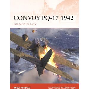 Angus Konstam Convoy PQ-17 1942: Disaster in the Arctic: 414 (Campaign) Angus Konstam Convoy PQ-17 1942: Disaster in the Arctic: 414 (Campaign)
