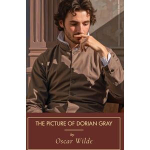 Wilde, Oscar The Picture of Dorian Gray: When Eternal Youth Becomes a Curse Wilde, Oscar The Picture of Dorian Gray: When Eternal Youth Becomes a Curse
