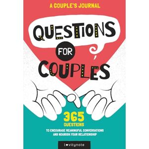 LovityNote Questions for Couples: A Journal: 365 Questions to Encourage Meaningful Conversations and Nourish Your Relationship LovityNote Questions for Couples: A Journal: 365 Questions to Encourage Meaningful Conversations and Nourish Your Relationship