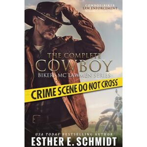 Schmidt, Esther E. The Complete Cowboy Bikers MC Lawmen Series Schmidt, Esther E. The Complete Cowboy Bikers MC Lawmen Series