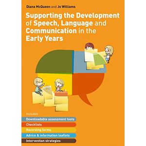McQueen, Diana Supporting the Development of Speech, Language and Communication in the Early Years: Includes Downloadable Assessment Tools, Checklists, Recording ... Leaflets and Intervention Strategies McQueen, Diana Supporting the Development of Speech, Language and Communication in the Early Years: Includes Downloadable Assessment Tools, Checklists, Recording ... Leaflets and Intervention Strategies