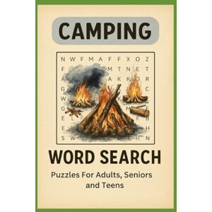 Champ, Vivek Camping Word Search Puzzle Book for Kids & Adults 100+ Fun Brain-Boosting Puzzles for Nature & Adventure Lovers: Explore the Great Outdoors through ... Ages to Improve Focus, Vocabulary, and Memory Champ, Vivek Camping Word Search Puzzle Book for Kids & Adults 100+ Fun Brain-Boosting Puzzles for Nature & Adventure Lovers: Explore the Great Outdoors through ... Ages to Improve Focus, Vocabulary, and Memory