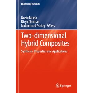 Two-dimensional Hybrid Composites: Synthesis, Properties and Applications (Engineering Materials) Two-dimensional Hybrid Composites: Synthesis, Properties and Applications (Engineering Materials)