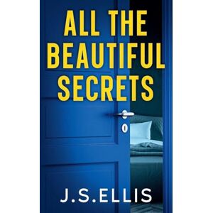Ellis, J S All The Beautiful Secrets: 2 (All the Beautiful Lies) Ellis, J S All The Beautiful Secrets: 2 (All the Beautiful Lies)