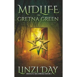 Day, Linzi Midlife in Gretna Green: A Paranormal Women's Fiction Novel (Midlife Recorder) Day, Linzi Midlife in Gretna Green: A Paranormal Women's Fiction Novel (Midlife Recorder)