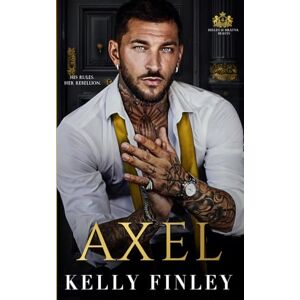 Finley, Kelly Axel: A Dark Mafia, Enemies to Lovers, Stalker Romance (Belles & Bratva Beasts) Finley, Kelly Axel: A Dark Mafia, Enemies to Lovers, Stalker Romance (Belles & Bratva Beasts)