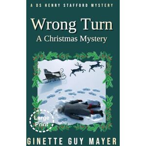 Guy Mayer, Ginette Wrong Turn: A Christmas Mystery Large Print Guy Mayer, Ginette Wrong Turn: A Christmas Mystery Large Print