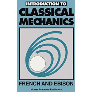 A.P. French Introduction to Classical Mechanics A.P. French Introduction to Classical Mechanics