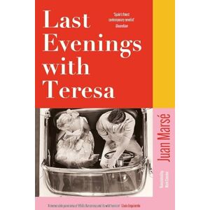 Marsé, Juan Last Evenings with Teresa: 'Spain's finest contemporary novelist' Guardian Marsé, Juan Last Evenings with Teresa: 'Spain's finest contemporary novelist' Guardian