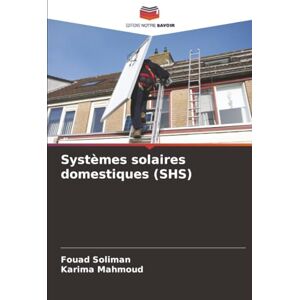 Soliman, Fouad Systèmes solaires domestiques (SHS) Soliman, Fouad Systèmes solaires domestiques (SHS)