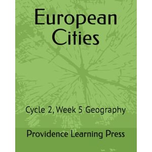 Press, Providence Learning European Cities: Cycle 2, Week 5 Geography Press, Providence Learning European Cities: Cycle 2, Week 5 Geography