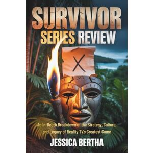 Bertha, Jessica Survivor Series Review: An In-Depth Breakdown of the Strategy, Culture, and Legacy of Reality TV’s Greatest Game (Unveil the Magic of Movies & Series With Jessica) Bertha, Jessica Survivor Series Review: An In-Depth Breakdown of the Strategy, Culture, and Legacy of Reality TV’s Greatest Game (Unveil the Magic of Movies & Series With Jessica)