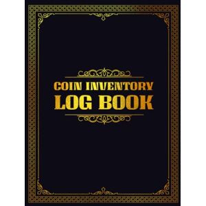 Rare Coins Publishing, Amazing Coin Inventory Log Book: Catalog and Organize Rare Coins Vintage Logbook for Collectors Rare Coins Publishing, Amazing Coin Inventory Log Book: Catalog and Organize Rare Coins Vintage Logbook for Collectors