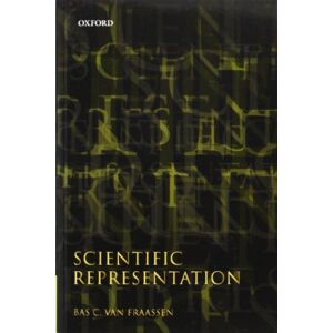 van Fraassen, Bas C. Scientific Representation: Paradoxes of Perspective van Fraassen, Bas C. Scientific Representation: Paradoxes of Perspective