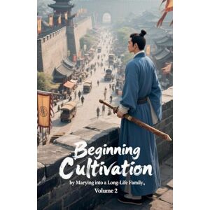 Zenithnovels Beginning Cultivation by Marrying into a Long-Life Family, Volume 2 Zenithnovels Beginning Cultivation by Marrying into a Long-Life Family, Volume 2