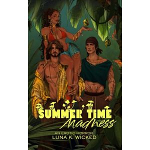 Wicked, Luna K. SummerTime Madness Wicked, Luna K. SummerTime Madness