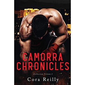 Reilly, Cora Camorra Chronicles Collection Volume 1 Reilly, Cora Camorra Chronicles Collection Volume 1