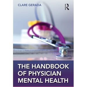 Gerada, Clare Handbook of Physician Mental Health Gerada, Clare Handbook of Physician Mental Health