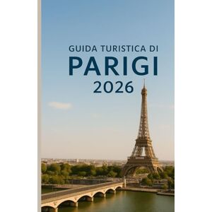 K. Owen, Brian Guida turistica di Parigi 2026 K. Owen, Brian Guida turistica di Parigi 2026