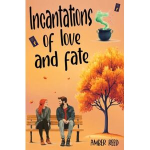 Reed, Amber Incantations of Love and Fate: An Enemies to Lovers Small Town Romance (Cape Shore Romance) Reed, Amber Incantations of Love and Fate: An Enemies to Lovers Small Town Romance (Cape Shore Romance)