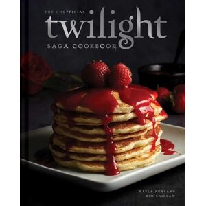Kayla Ruhland Unofficial Twilight Saga Cookbook: Flavours from Forks Kayla Ruhland Unofficial Twilight Saga Cookbook: Flavours from Forks