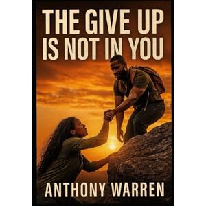 Warren VA, Anthony Giving up is not in you Warren VA, Anthony Giving up is not in you