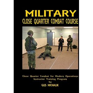 Michalik, Gus Close Quarter Combat for Modern Operation Michalik, Gus Close Quarter Combat for Modern Operation