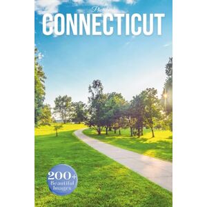 Earthley, Owen Connecticut Travel Photobook: Iconic Landmarks and Hidden Gems From Coastlines to Countryside (Coffee Table Book Across America) Earthley, Owen Connecticut Travel Photobook: Iconic Landmarks and Hidden Gems From Coastlines to Countryside (Coffee Table Book Across America)