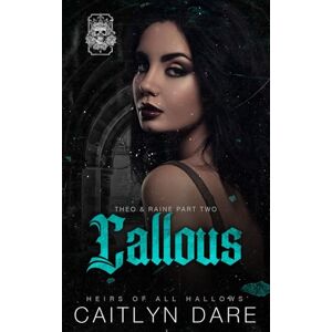Dare, Caitlyn Callous: A dark high school bully romance (Heirs of All Hallows’) Dare, Caitlyn Callous: A dark high school bully romance (Heirs of All Hallows’)