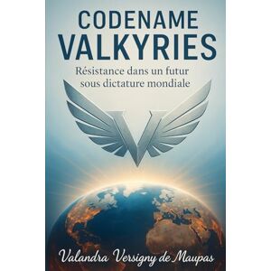 Versigny de Maupas, Valandra Codename – Valkyries Versigny de Maupas, Valandra Codename – Valkyries
