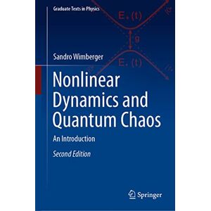 Wimberger, Sandro Nonlinear Dynamics and Quantum Chaos: An Introduction Wimberger, Sandro Nonlinear Dynamics and Quantum Chaos: An Introduction