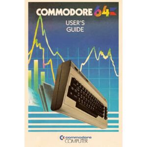 Machine, Commodore Business Commodore 64 User's Guide, Scanned from original (Color) 1982, 1st Edition, 2nd printing Tech Myths Collection Machine, Commodore Business Commodore 64 User's Guide, Scanned from original (Color) 1982, 1st Edition, 2nd printing Tech Myths Collection