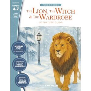 Young, Jodi The Lion, the Witch and the Wardrobe Literature Guide: Teacher Guide: Teacher Guide Young, Jodi The Lion, the Witch and the Wardrobe Literature Guide: Teacher Guide: Teacher Guide