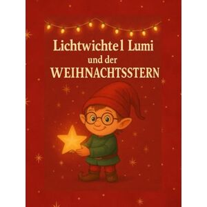 Riccio, Sandra Lumi und der Weihnachtsstern: Ein Adventsbuch mit 24 Geschichten, Rezepten und Liedern für Kinder Riccio, Sandra Lumi und der Weihnachtsstern: Ein Adventsbuch mit 24 Geschichten, Rezepten und Liedern für Kinder