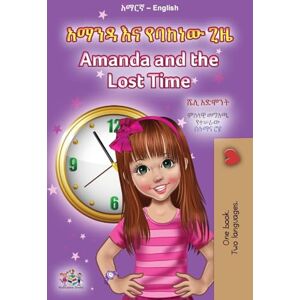 Admont, Shelley Amanda and the Lost Time (Amharic English Bilingual Book for Children) (Amharic English Bilingual Collection) Admont, Shelley Amanda and the Lost Time (Amharic English Bilingual Book for Children) (Amharic English Bilingual Collection)
