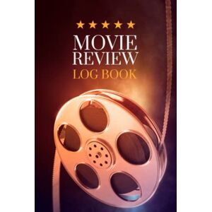 Publishing, Amazing Film Criticism Movie Review Log Book: Critic's Movie Journal Record of all the Movies You Have Watched Publishing, Amazing Film Criticism Movie Review Log Book: Critic's Movie Journal Record of all the Movies You Have Watched