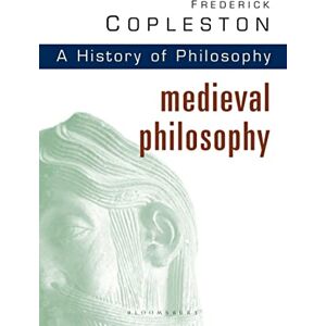 Frederick Copleston History of Philosophy: Medieval Philosophy Vol 2 Frederick Copleston History of Philosophy: Medieval Philosophy Vol 2
