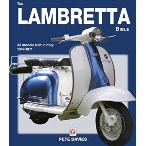 Davies, Pete The Lambretta Bible: Covers all Lambretta models built in Italy: 1947-1971 (New Edition) Davies, Pete The Lambretta Bible: Covers all Lambretta models built in Italy: 1947-1971 (New Edition)