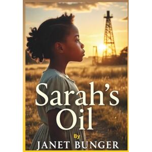 BUNGER, JANET SARAH’S OIL: The Extraordinary Journey of a Young Heiress, Faith, and Fortune — Exploring the Real Story, Inspiration, and Legacy Behind the Motion Picture BUNGER, JANET SARAH’S OIL: The Extraordinary Journey of a Young Heiress, Faith, and Fortune — Exploring the Real Story, Inspiration, and Legacy Behind the Motion Picture