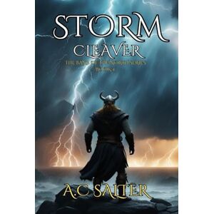 Salter, A.C. Storm Cleaver: Epic Viking Fantasy (The Bane Of The North) Salter, A.C. Storm Cleaver: Epic Viking Fantasy (The Bane Of The North)