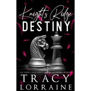 Lorraine, Tracy Knight's Ridge Destiny: A Knight’s Ridge Empire Epilogue: Special Edition Print (KNIGHT'S RIDGE EMPIRE: SPECIAL EDITION) Lorraine, Tracy Knight's Ridge Destiny: A Knight’s Ridge Empire Epilogue: Special Edition Print (KNIGHT'S RIDGE EMPIRE: SPECIAL EDITION)