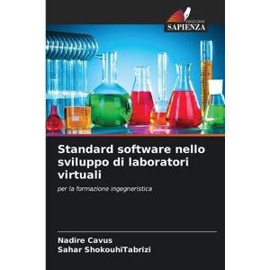 Cavus, Nadire Standard software nello sviluppo di laboratori virtuali: per la formazione ingegneristica Cavus, Nadire Standard software nello sviluppo di laboratori virtuali: per la formazione ingegneristica