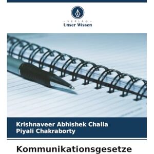 Challa, Krishnaveer Abhishek Kommunikationsgesetze Challa, Krishnaveer Abhishek Kommunikationsgesetze
