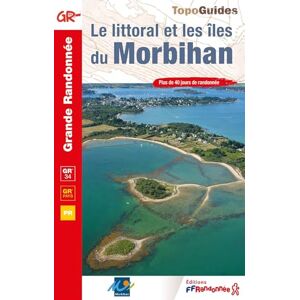 Collectif Le littoral & les îles du Morbihan GR34/GRP (0561) (Grande Randonnée) Collectif Le littoral & les îles du Morbihan GR34/GRP (0561) (Grande Randonnée)