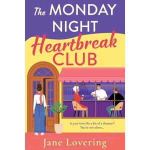 Lovering, Jane The Monday Night Heartbreak Club: A BRAND NEW heart‑warming novel of heartbreak, friendship & second chances from Jane Lovering Lovering, Jane The Monday Night Heartbreak Club: A BRAND NEW heart‑warming novel of heartbreak, friendship & second chances from Jane Lovering