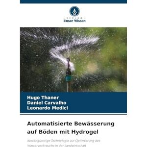 Hugo Boss Automatisierte Bewässerung auf Böden mit Hydrogel: Kostengünstige Technologie zur Optimierung des Wasserverbrauchs in der Landwirtschaft Hugo Boss Automatisierte Bewässerung auf Böden mit Hydrogel: Kostengünstige Technologie zur Optimierung des Wasserverbrauchs in der Landwirtschaft