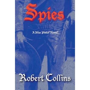 Collins, Robert L Spies: 5 (The Blue Pistol) Collins, Robert L Spies: 5 (The Blue Pistol)