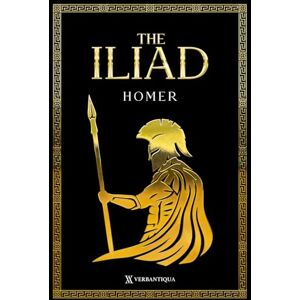 Homer The Iliad : A New Accessible English Translation by Robert Henry Dawson Homer The Iliad : A New Accessible English Translation by Robert Henry Dawson